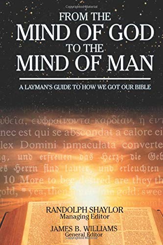9781889893389: From the Mind of God to the Mind of Man: A Layman's Guide to How We Got Our Bible