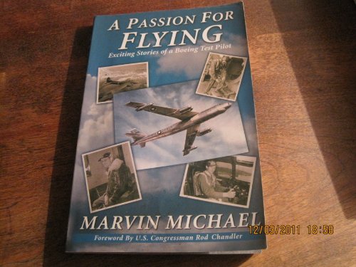 9781889893457: A Passion for Flying Exciting Stories of a Boeing Test Pilot