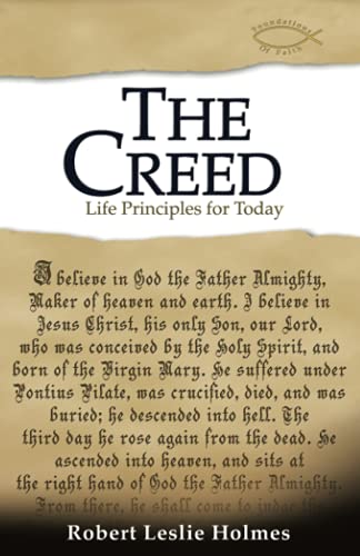 The Creed: Life Principles for Today (9781889893785) by Holmes, Robert Leslie