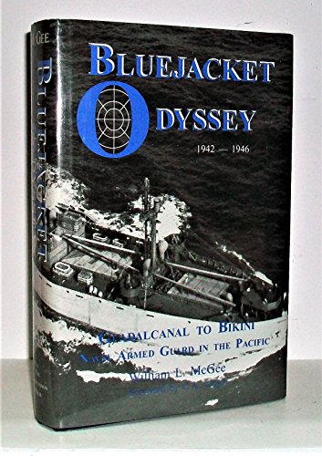 Stock image for Bluejacket Odyssey : Guadalcanal to Bikini Atoll, Naval Armed Guard in the Pacific for sale by Better World Books