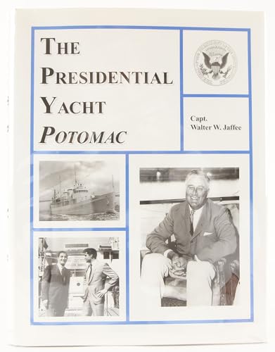 Imagen de archivo de The Presidential Yacht Potomac: a la venta por Frank J. Raucci, Bookseller