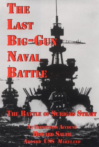 Beispielbild fr The Last Big-Gun Naval Battle: The Battle of Surigao Strait zum Verkauf von Books of the Smoky Mountains