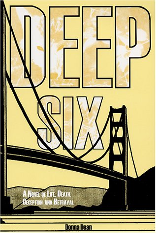 Beispielbild fr Deep Six: A Novel of Life, Death, Deception, and Betrayal zum Verkauf von Shadetree Rare Books