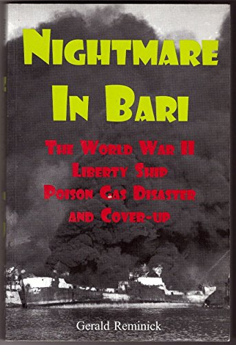 Stock image for Nightmare in Bari / The World War II Liberty Ship Poison Gas Disaster and Coverup for sale by Louis Tinner Bookshop