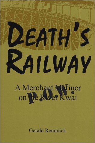 Death's Railway: A Merchant Mariner POW on the River Kwai