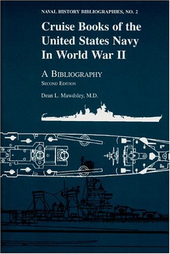 Imagen de archivo de Cruise Books of the United States Navy in World War II: a Bibliography (Naval History Bibliographies, No. 2) a la venta por KULTURAs books