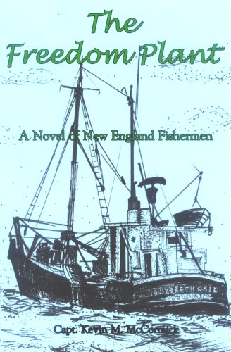 Stock image for The Freedom Plant : A Novel of New England Fishermen for sale by Better World Books