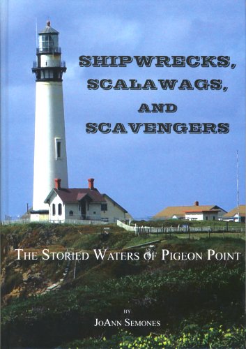 9781889901428: Shipwrecks, Scalawags, and Scavengers: The Storied Waters of Pigeon Point
