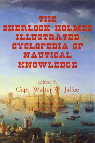 Beispielbild fr The Sherlock Holmes Illustrated Cyclopedia of Nautical Knowledge zum Verkauf von HPB-Ruby