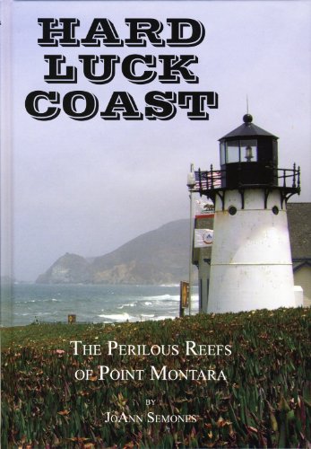 Imagen de archivo de Hard Luck Coast: The Perilous Reefs of Point Montara a la venta por ThriftBooks-Atlanta