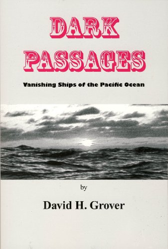 Beispielbild fr Dark Passages, Vanishing Ships of the Pacific Ocean zum Verkauf von More Than Words