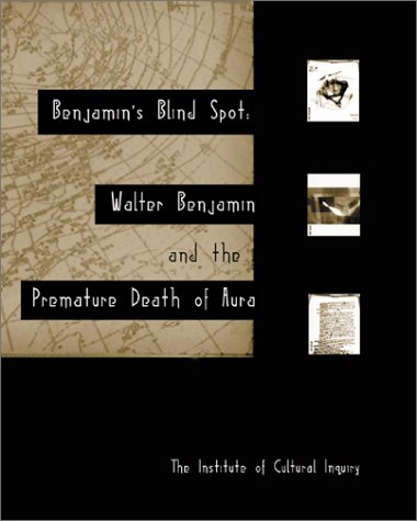 Stock image for Benjamin's Blind Spot: Walter Benjamin and the Premature Death of Aura for sale by Enterprise Books