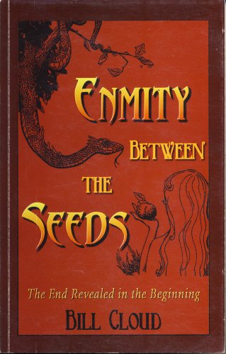 Stock image for Enmity Between the Seeds: The End Revealed in the Beginning for sale by Wonder Book