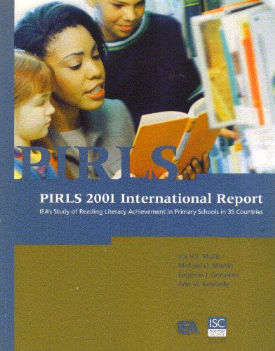 PIRLS 2001 International Report IEA's Study of Reading Literacy Achievement in Primary Schools in 35 Countries (9781889938288) by Ina Mullis