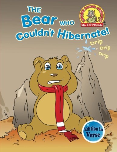 Stock image for The Bear Who Couldn't Hibernate!: (Edition in Verse): Volume 1 (Upside Down Animals) for sale by Revaluation Books