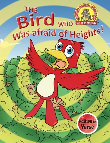 Stock image for The Bird Who Was Afraid of Heights!: (Edition in Verse) (Upside Down Animals) (Volume 3) for sale by Revaluation Books