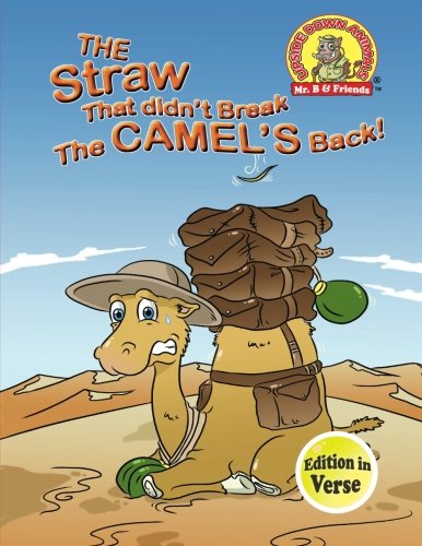 Stock image for The Straw That Didn't Break the Camel's Back!: (Edition in Verse): Volume 16 (Upside Down Animals) for sale by Revaluation Books