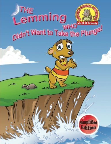 Stock image for The Lemming Who Didn't Want to Take the Plunge!: (Simplified Edition): Volume 10 (Upside Down Animals) for sale by Revaluation Books