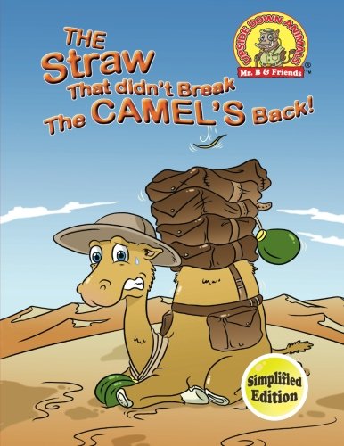 Stock image for The Straw That Didn't Break the Camel's Back!: (Simplified Edition): Volume 16 (Upside Down Animals) for sale by Revaluation Books