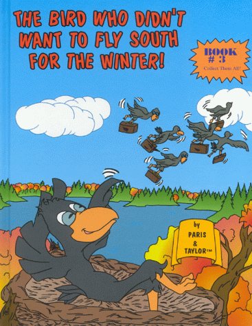 Stock image for The Bird Who Didn't Want To Fly South For The Winter! (World's Greatest Children's Books) for sale by HPB Inc.