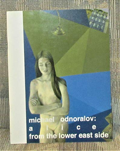 Stock image for Michael Odnoralov: Alice from the Lower East Side for sale by The Second Reader Bookshop