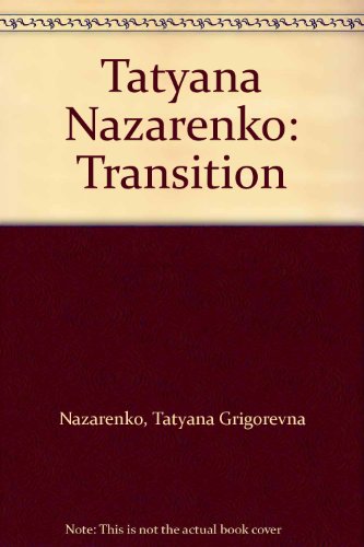 Stock image for Tatyana Nazarenko: Transition (Paperback) for sale by The Second Reader Bookshop