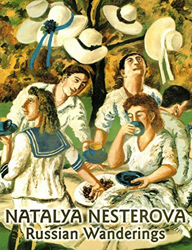 Stock image for Natalya Nesterova: Russian Wanderings for sale by Housing Works Online Bookstore