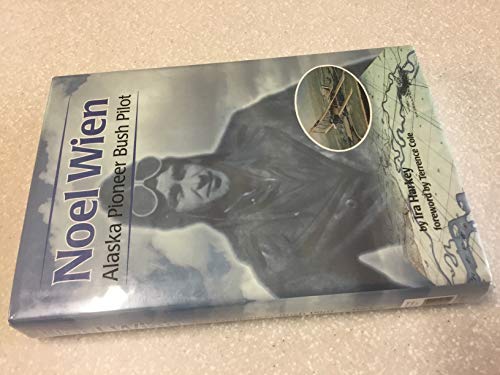 Beispielbild fr Noel Wien: Alaska Pioneer Bush Pilot (Classic Reprint Series) zum Verkauf von HPB-Ruby