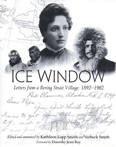 9781889963204: Ice Window: Letters from a Bering Strait Village 1898-1902