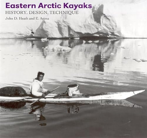 9781889963259: Eastern Arctic Kayaks: History, Design, Technique