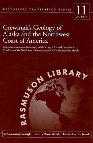 Grewingk's Geology of Alaska and the Northwest Coast of America: Contributions toward Knowledge o...