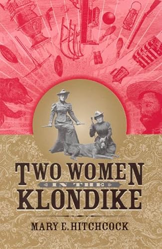 Beispielbild fr Two Women in the Klondike zum Verkauf von ThriftBooks-Atlanta