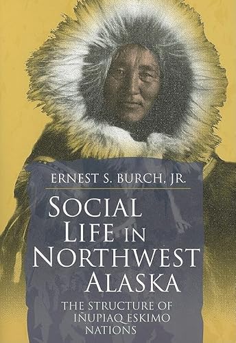 

Social Life in Northwest Alaska Format: Paperback