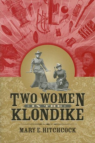 Beispielbild fr Two Women in the Klondike zum Verkauf von Better World Books