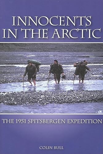 9781889963976: Innocents in the Arctic: The 1951 Spitsbergen Expedition