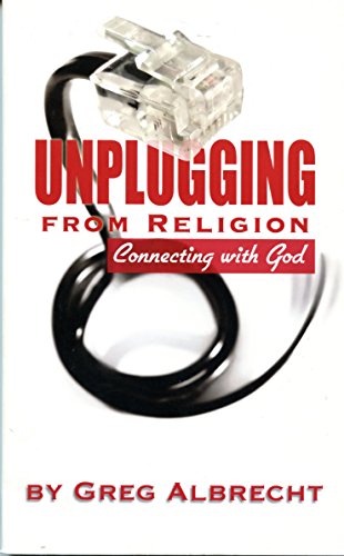 9781889973081: Title: Unplugging From Religion
