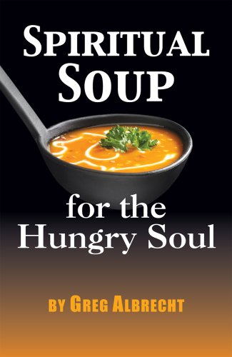 Stock image for Spiritual Soup for the Hungry Soul for sale by SecondSale