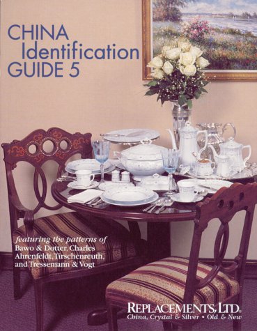 9781889977102: China Identification Guide 5 - Bawo & Dotter, Chs. Ahrenfeldt, Tirschenreuth, and Tressemann & Vogt