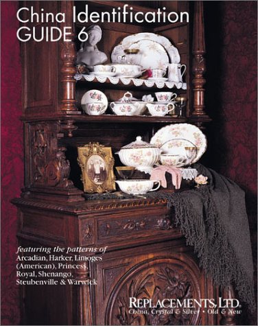 Stock image for China Identification Guide 6 : Arcadian, Harker, Limoges (American), Princess, Royal, Shenango, Steubenville, Warwick by Dale Frederiksen (2001-05-20) for sale by HPB-Movies