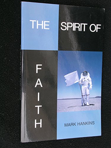 9781889981062: The Spirit of Faith: If You Knew What Was on the Other Side of Your Mountain, You Would Move It!