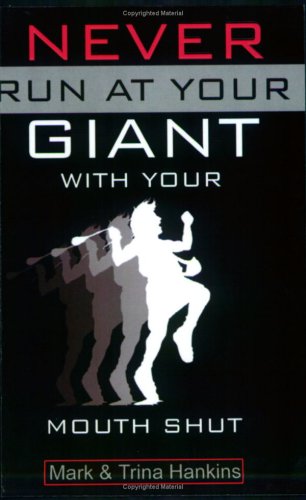 Imagen de archivo de Never Run at Your Giant with Your Mouth Shut a la venta por SecondSale