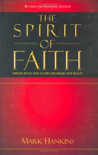 Stock image for The Spirit of Faith (Revised and Expanded) for sale by Blue Vase Books