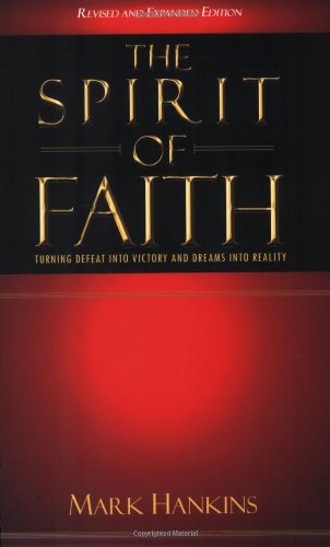 Stock image for The Spirit of Faith (Revised and Expanded) for sale by SecondSale