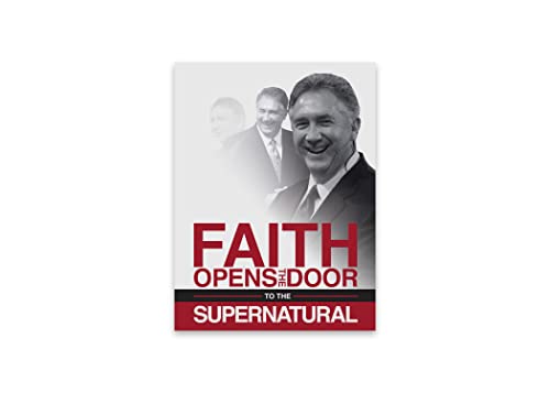 Imagen de archivo de Faith Opens The Door To The Supernatural a la venta por Half Price Books Inc.