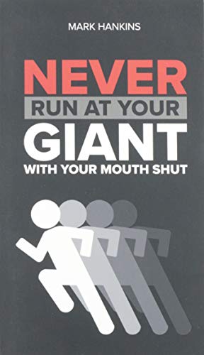 Stock image for Never Run at Your Giant with Your Mouth Shut for sale by Blue Vase Books