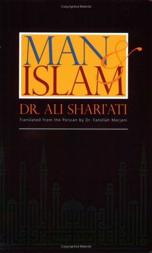 Man And Islam (9781889999395) by Ali Shariati; Fatollah Marjani