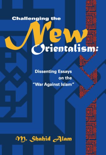 Beispielbild fr Challenging the New Orientalism: Dissenting Essays on the "War Against Islam" zum Verkauf von Books From California