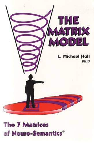 Stock image for Matrix Model: The 7 Matrices of Neuro-Semantics for sale by The Book Spot