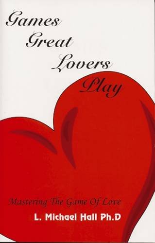9781890001247: Games Great Lovers Play: Mastering The Game of Love