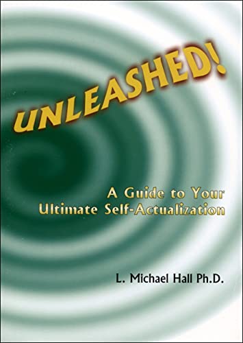 Stock image for Unleashed: A Guide to Your Ultimate Self-Actualization (Meta-Coaching) for sale by GoldBooks